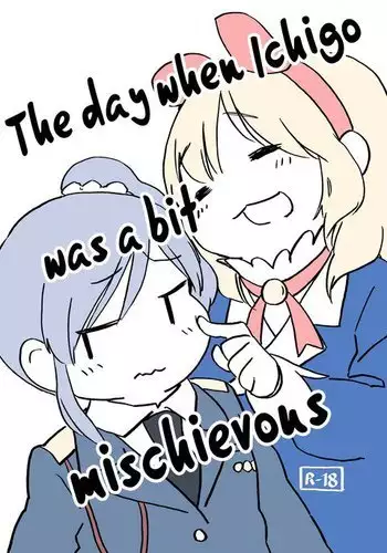 Ichigo ga chotto ijiwaru na hi