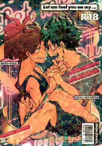 Let me feel you on my...